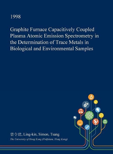 Graphite Furnace Capacitively Coupled Plasma Atomic Emission Spectrometry in the Determination of Trace Metals in Biological and Environmental Samples