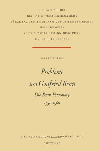 Probleme um Gottfried Benn: Die Benn-Forschung 1950–1960