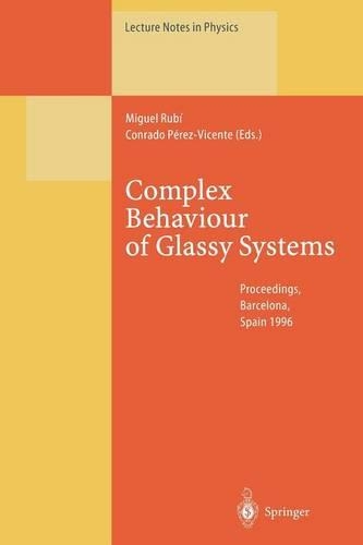 Complex Behaviour of Glassy Systems: Proceedings of the XIV Sitges Conference Sitges, Barcelona, Spain, 10–14 June 1996(492 Lecture Notes in Physics)