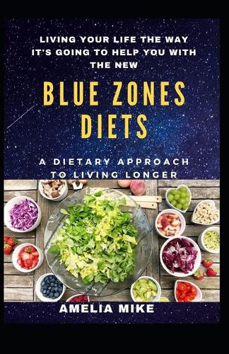 Living Your Life The Way It's Going To Help You With The New Blue Zones Diets
