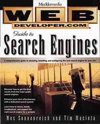 Web Developer.com Guide to Search Engines: (Mecklermedia)