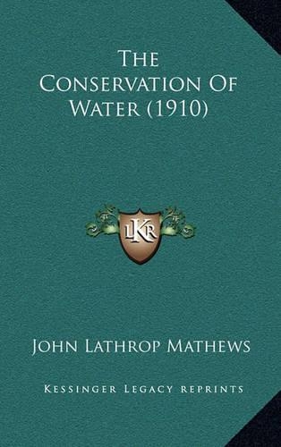 The Conservation of Water (1910)