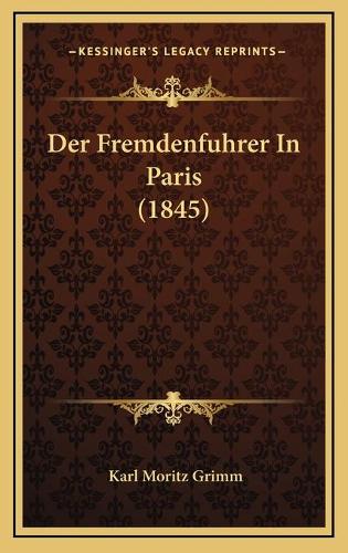 Der Fremdenfuhrer In Paris (1845)