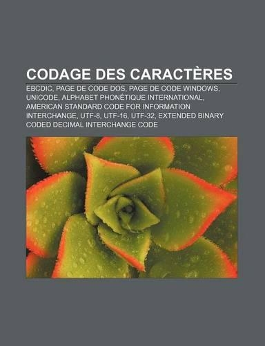 Codage Des Caracteres: Ebcdic, Page de Code DOS, Page de Code Windows, Unicode, Alphabet Phonetique International