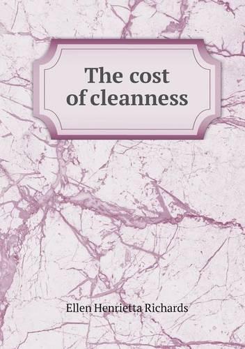 The Cost of Cleanness