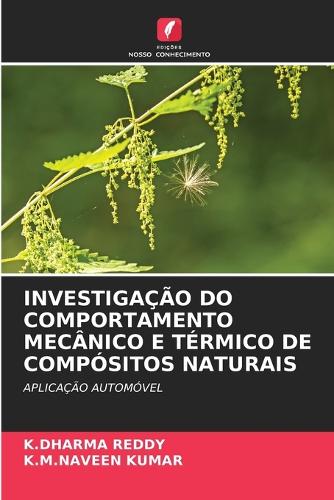 Investigação Do Comportamento Mecânico E Térmico de Compósitos Naturais