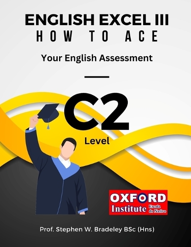 English Excel III: How to Ace Your C2 Level English Assessment(3 English Excel Ace Your English)
