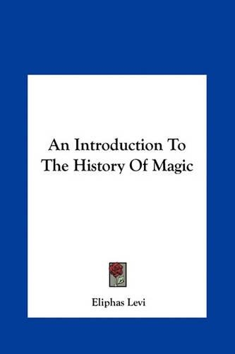 An Introduction To The History Of Magic