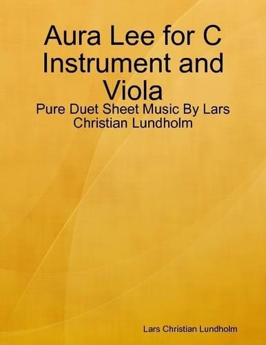 Aura Lee for C Instrument and Viola - Pure Duet Sheet Music by Lars Christian Lundholm