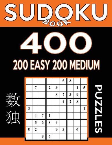 Sudoku Book 400 Puzzles, 200 Easy and 200 Medium: Sudoku Puzzle Book With Two Levels of Difficulty To Improve Your Game(41 Sudoku Book)