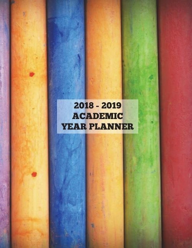 Chalk Pastels 2018 - 2019 Academic Year Planner: 2018 2019 Planner (12 Months), Monthly Planner, Weekly Planner, Agenda Planner, Journal Planner, 8.5" X 11"