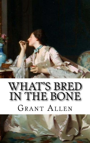What's Bred in the Bone