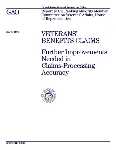 Veterans' Benefits Claims: Further Improvements Needed in Claims-Processing Accuracy