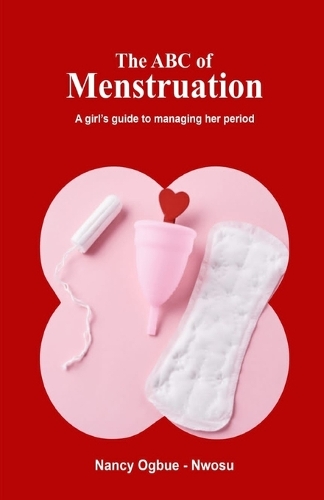 The ABC Of Menstruation": A girl's guide to managing her period