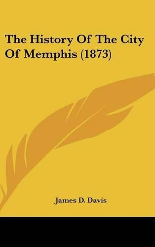 The History Of The City Of Memphis (1873)