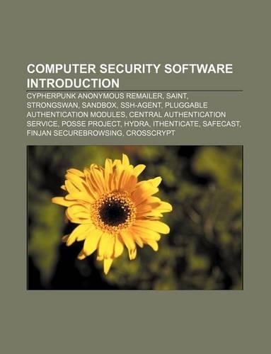 Computer Security Software Introduction: Cypherpunk Anonymous Remailer, Saint, Strongswan, Sandbox, SSH-Agent, Pluggable Authentication Modules