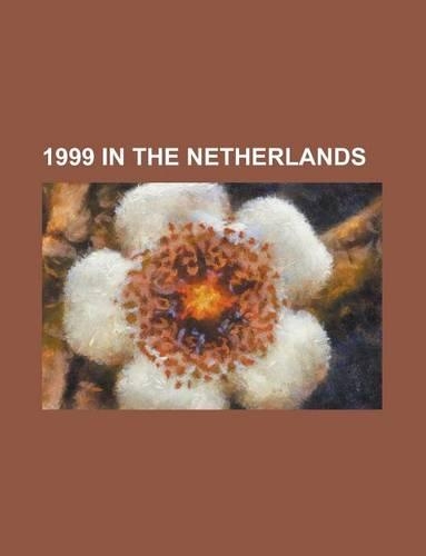1999 in the Netherlands: 1999 Cricket World Cup, 1999-2000 in Dutch Football, 1998-99 in Dutch Football, Knvb Cup 1999-2000, Knvb Cup 1998-99