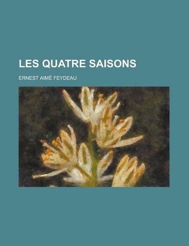 Les Quatre Saisons; Esquisses D'Apres Nature
