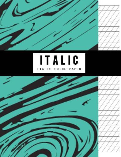 Italic Guide Paper: Writing Graph Paper, Handwriting Blank Book, Guidelines 1/3 Inch Apart, High Angle Vertical Guidelines for Structuring, Sketch, Technical, Size 8.5 