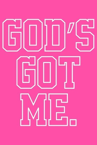 God's Got Me: Portable Christian Notebook: 6x9 Composition Notebook with Christian Quote: Inspirational Gifts for Religious Men & Women (Christian Notebooks)