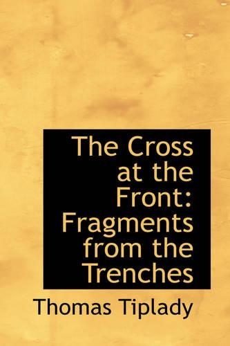 The Cross at the Front: Fragments from the Trenches