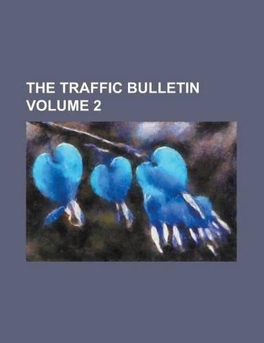 The Traffic Bulletin Volume 2