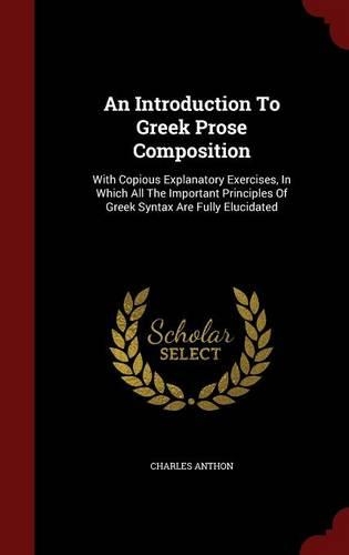 An Introduction To Greek Prose Composition