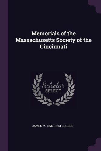 Memorials of the Massachusetts Society of the Cincinnati