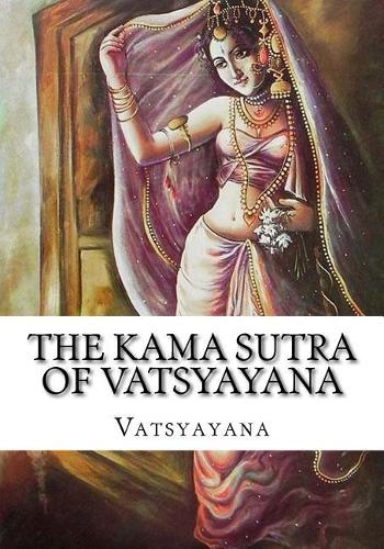 The Kama Sutra of Vatsyayana
