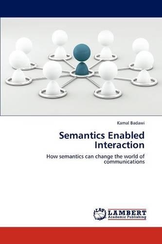 Semantics Enabled Interaction