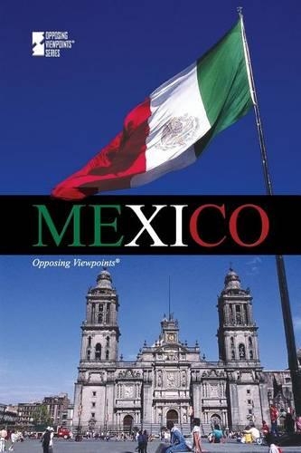 Mexico: (Opposing Viewpoints)