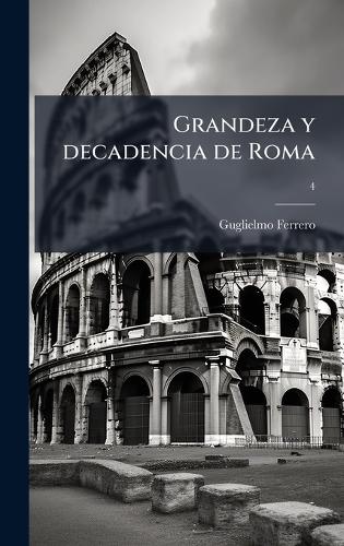 Grandeza y decadencia de Roma