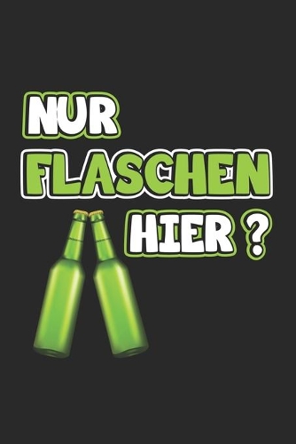 Nur Flaschen hier?