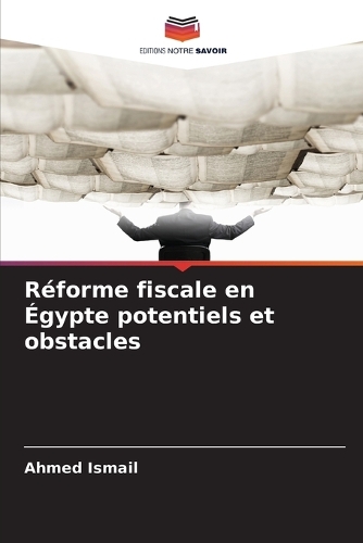 Réforme fiscale en Égypte potentiels et obstacles