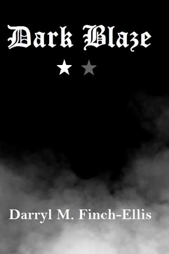 Dark Blaze: Volume 1.1(1 Dark Blaze 2 Part Volumes)