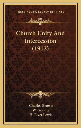 Church Unity And Intercession (1912)