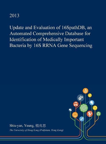 Update and Evaluation of 16spathdb, an Automated Comprehensive Database for Identification of Medically Important Bacteria by 16s Rrna Gene Sequencing