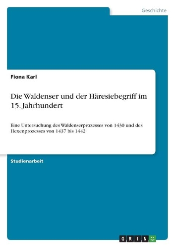 Die Waldenser und der Häresiebegriff im 15. Jahrhundert