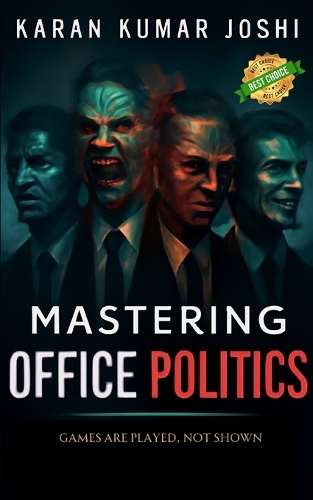 Mastering Office Politics: Games are played, not shown