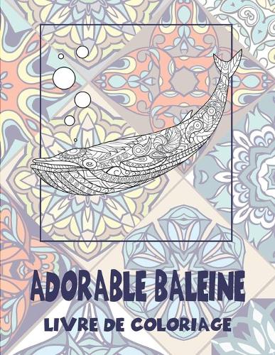Adorable baleine - Livre de coloriage