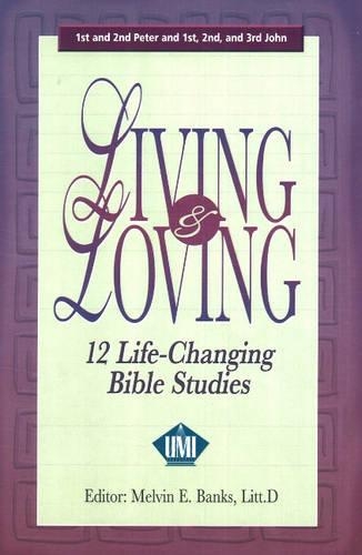 Living and Loving: 12 Life-Changing Bible Studies