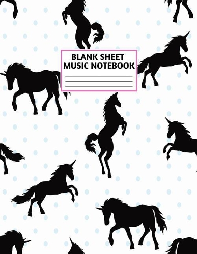 Blank Sheet Music Notebook: Cute Unicorn Matte Cover Design with 110 Pages White Paper Interior for Musician Students and Professionals Playing Piano, Ukelele, Mandolin and oth