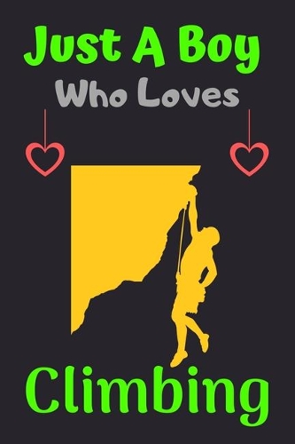 Just A Boy Who Loves Climbing