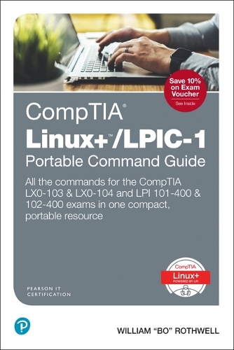 CompTIA Linux+/LPIC-1 Portable Command Guide: All the commands for the CompTIA LX0-103 & LX0-104 and LPI 101-400 & 102-400 exams in one compact, portable resource(Portable Command Guide)