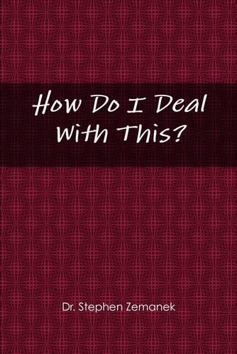 How Do I Deal with This?