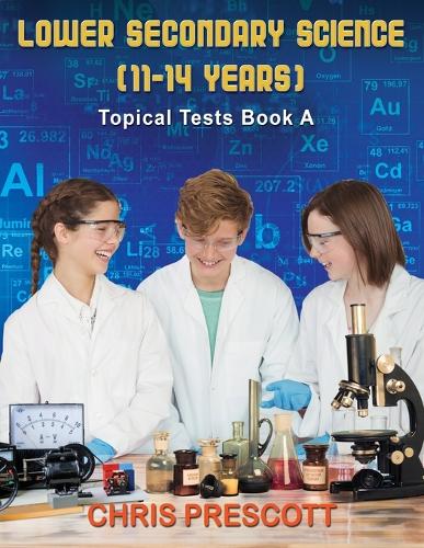 Lower Secondary Science: Topical Tests (Book A)(1 Lower Secondary Science)