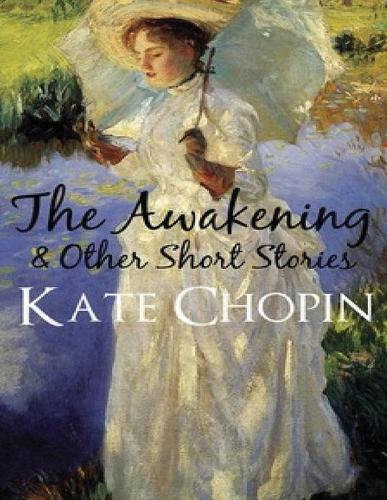 The Awakening & Other Short Stories (Annotated)