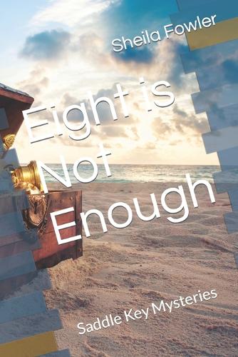 Eight is Not Enough: Saddle Key Mysteries(8 Saddle Key Mysteries)