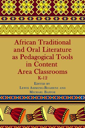 African Traditional and Oral Literature as Pedagogical Tools in Content Area Classrooms, K-12