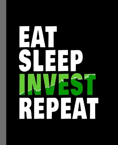 Eat Sleep Invest Repeat